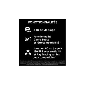 Fonctionnalités : 2 To de stockage, Game Boost, rétrocompatibilité, 4K jusqu'à 120 fps avec ray tracing